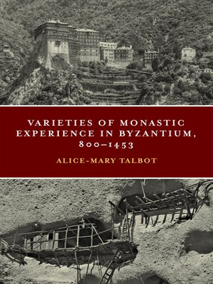 cover image of Varieties of Monastic Experience in Byzantium, 800-1453